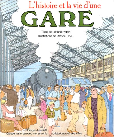 L'Histoire et la vie d'une gare Books