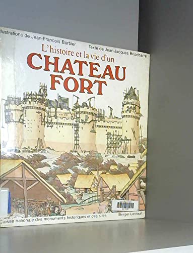L'Histoire et la vie d'un château-fort book