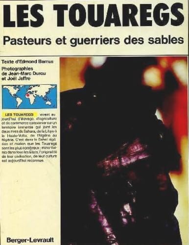 Les Touaregs: Pasteurs et guerriers des sables book