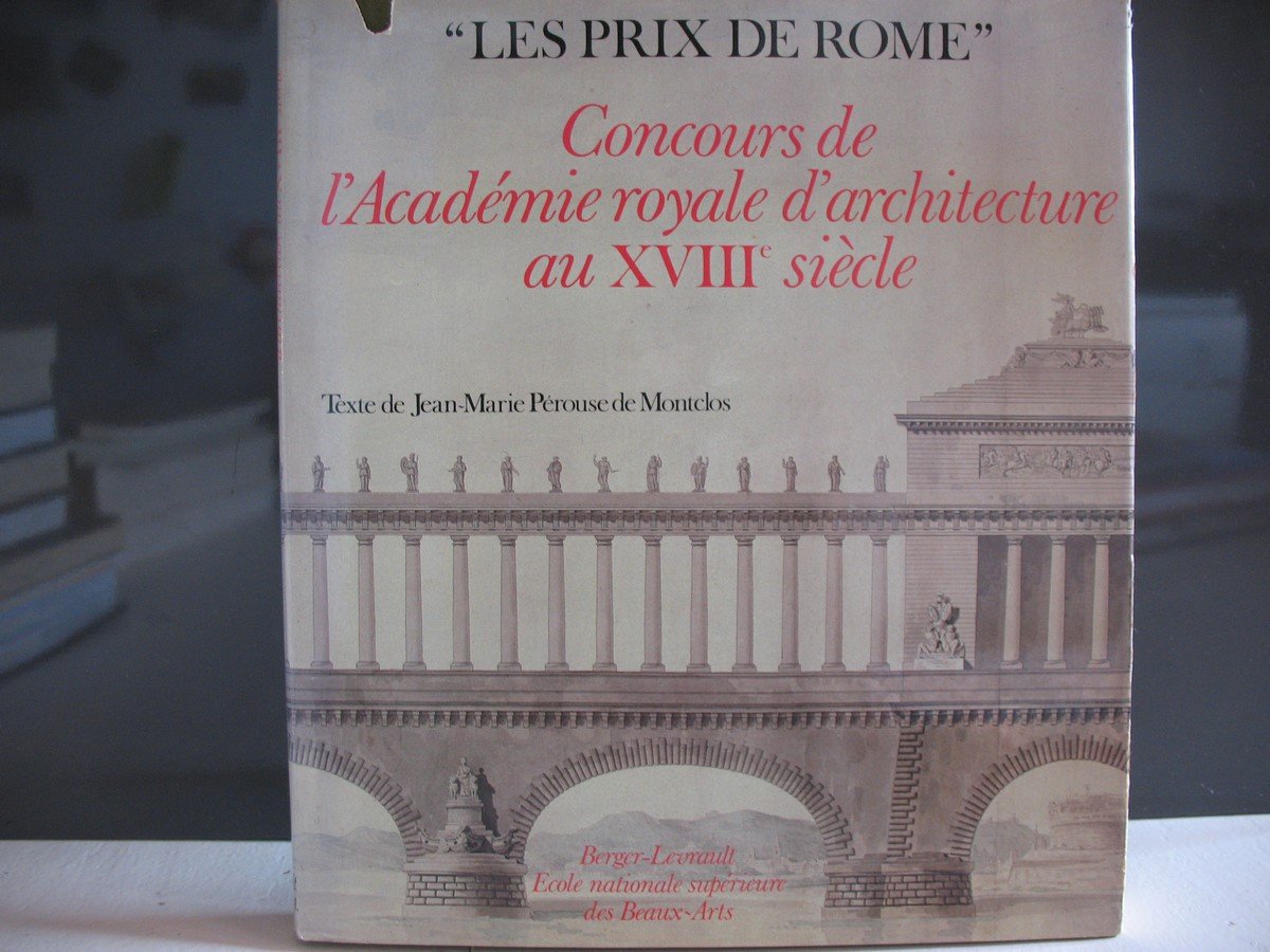 Les Prix de Rome : concours de l'Académie d'architecture au XVIIIe siècle Books