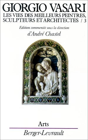 Les vies des meilleurs peintres, sculpteurs et architectes de Giorgio Vasari, tome3 book