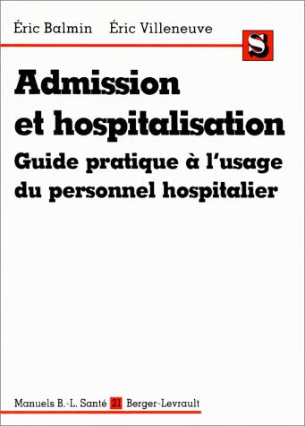 Admission et hospitalisation: Guide pratique à l'usage du personnel hospitalier Books