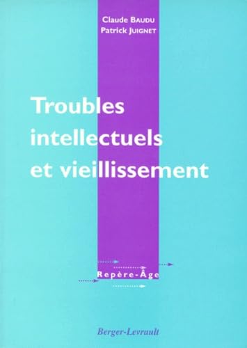 Troubles Intellectuels Et Vieillissement. Diagnostic Et Traitement Des Troubles Cognitifs Acquis Books