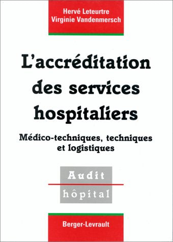 L'accréditation des services hospitaliers médico-techniques, techniques et logistiques book