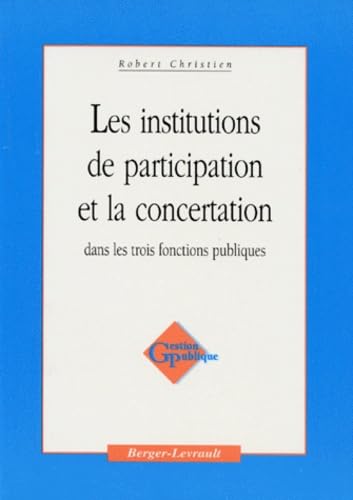 Les institutions de participation et la concertation dans les trois fonctions publiques book
