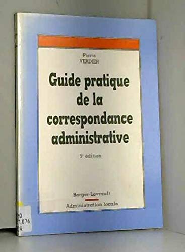 Guide Pratique De La Correspondance Administrative. 5eme Edition book