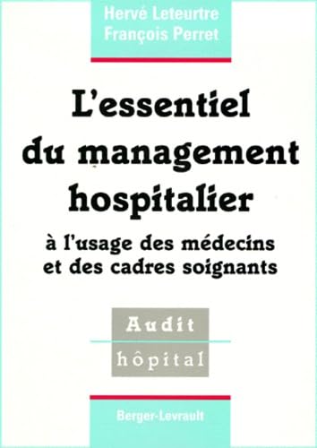 ESSENTIEL DU MANAGEMENT HOSPITALIER: À l'usage des médecins et des cadres soignants Law