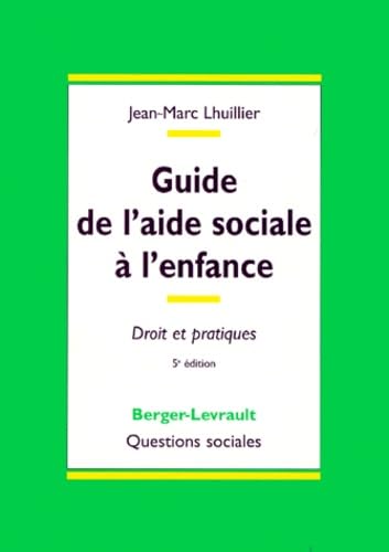 Guide De L'Aide Sociale A L'Enfance. Droit Et Pratiques, 5eme Edition Books