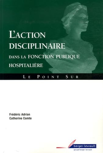 ACTION DISCIPLINAIRE DS LA FONCTION PUBLIQUE HOSPITALIERE book