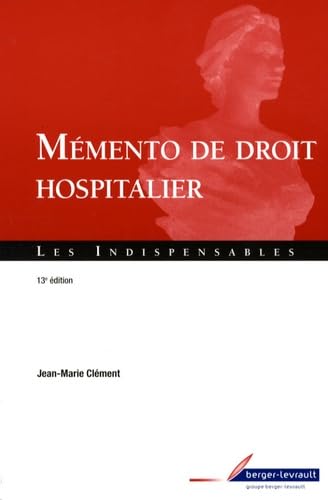 MEMENTO DE DROIT HOSPITALIER 13E book