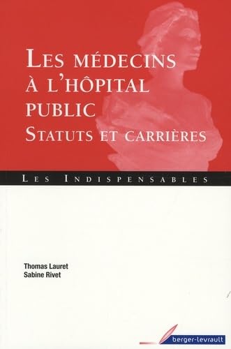 MEDECINS A L HOPITAL PUBLIC: Statuts et carrières Books