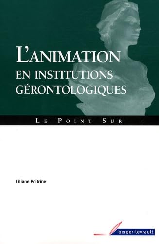 ANIMATION EN INSTITUTIONS GERONTOLOGIQUES (L') book
