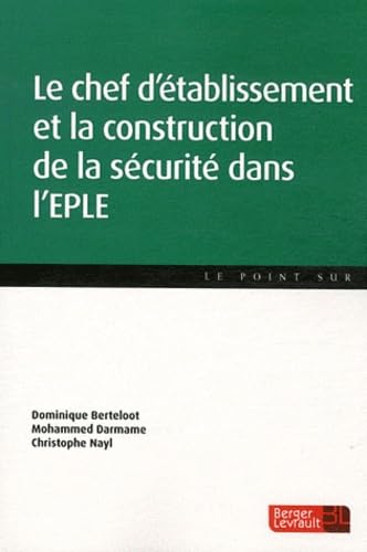CHEF D'ETABLISSEMT ET CONSTRUCTION LA SECURITE DS L'EPLE Books