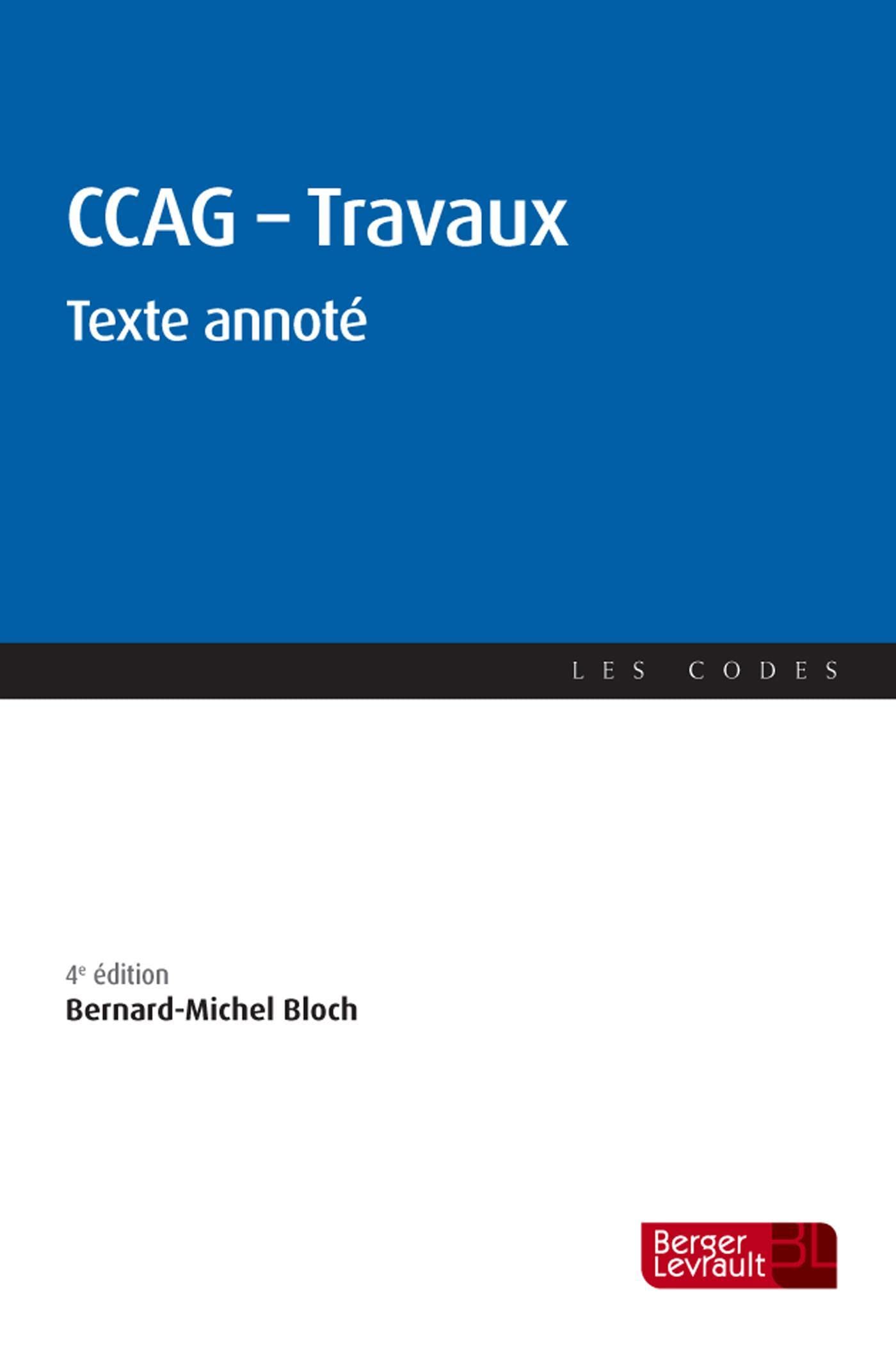 CCAG TRAVAUX TEXTE ANNOTE 4E EDITION: Texte annoté Law