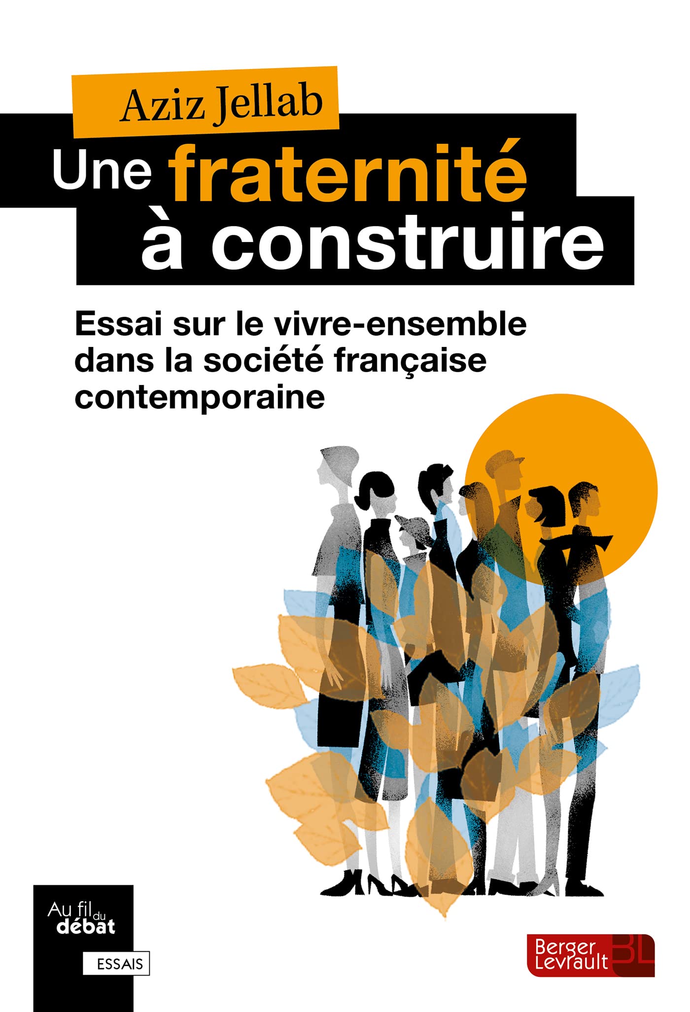 Une fraternité à construire: Essai sur le vivre ensemble dans la société française contemporaine book