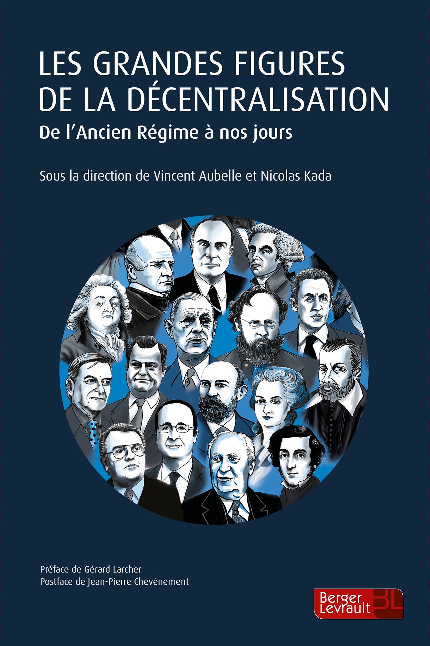 Les grandes figures de la décentralisation: de l'Ancien Régime à nos jours book