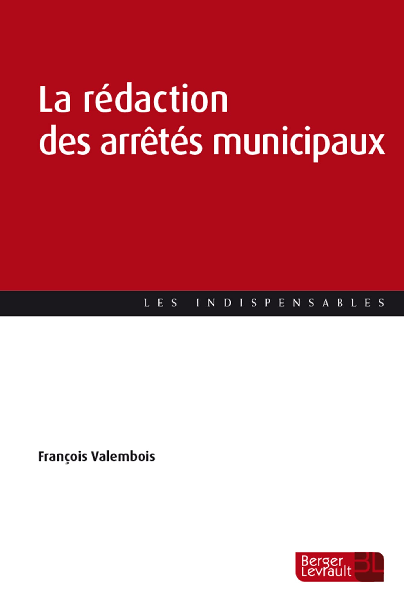 La rédaction des arrêtés municipaux book