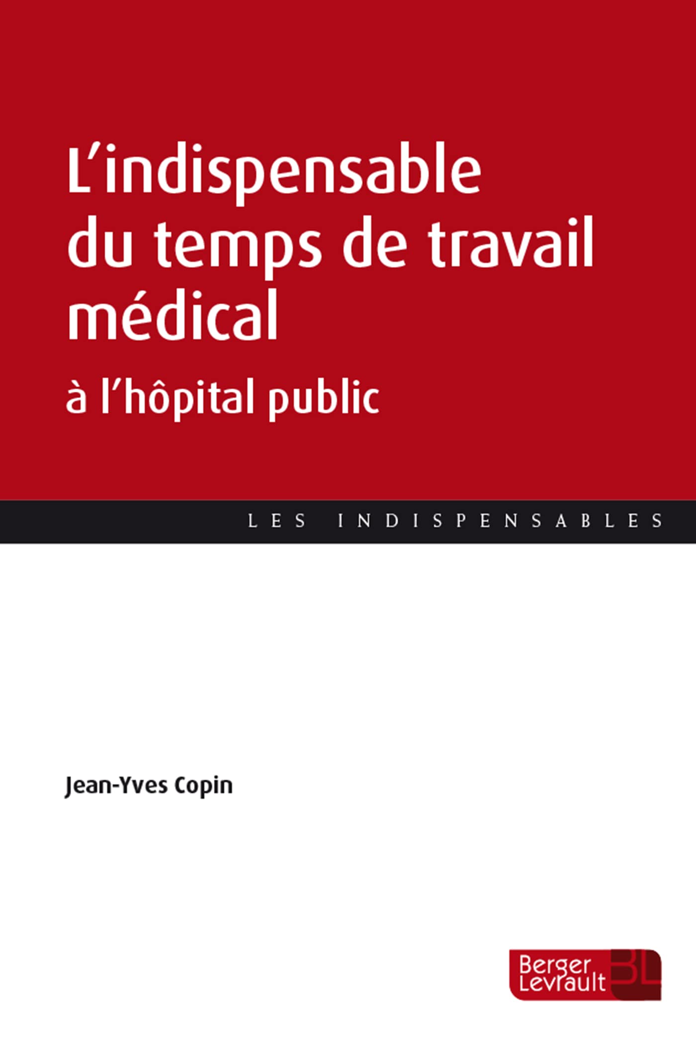 L'indispensable du temps de travail médical à l'hôpital public book