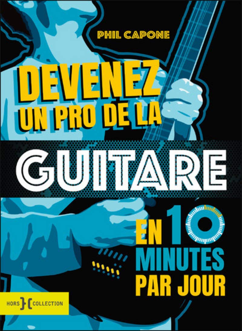 Devenez un pro de la guitare en 10 minutes par jour Arts & Music