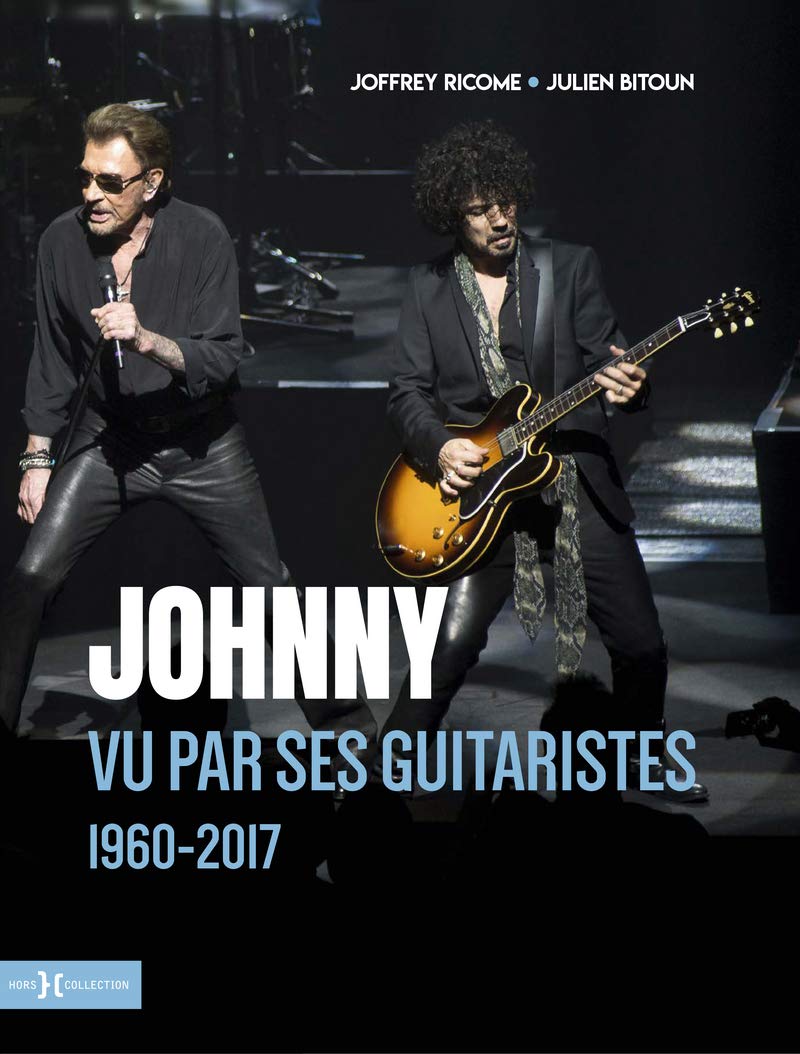 Johnny vu par ses guitaristes 1960-2017 Arts & Music