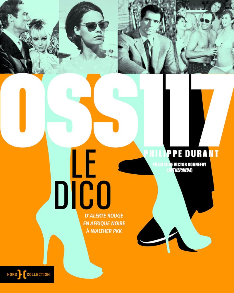 OSS 117, le dico: Le dico, d'Alerte rouge en Afrique noire à Walther PKK Film, Art & Culture