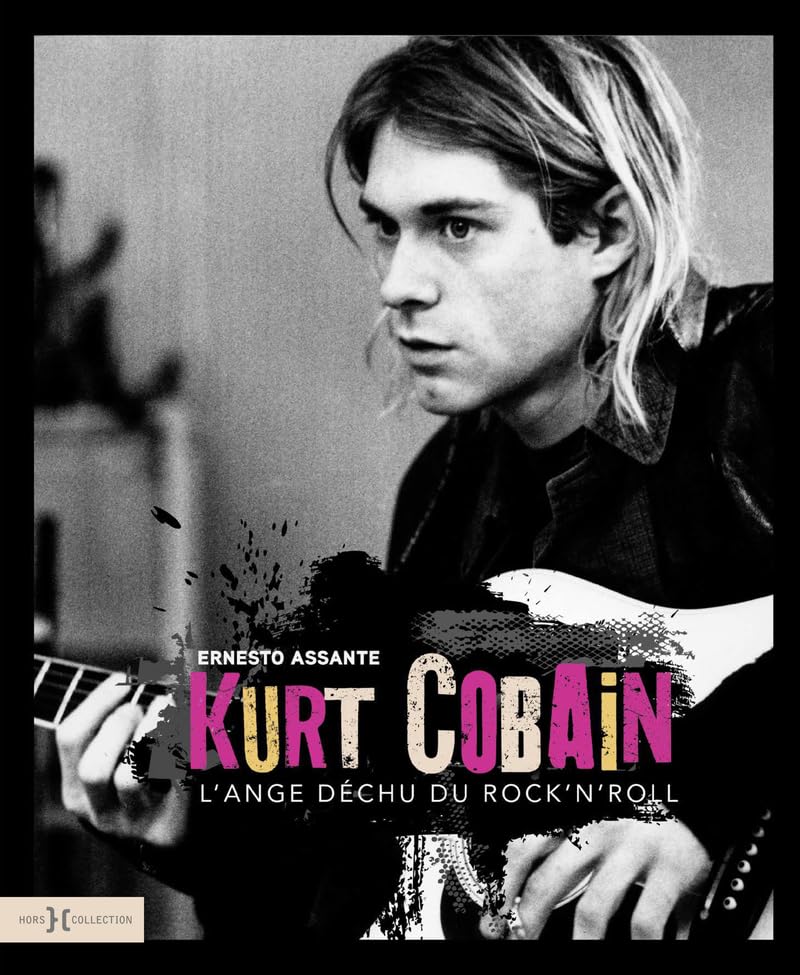 Kurt Cobain, l'ange déchu du rock'n'roll book
