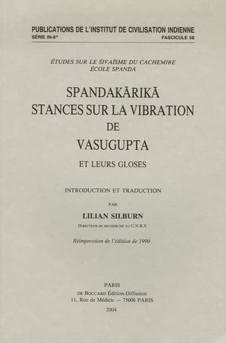 Spandakârikâ: Stances sur la vibration de Vasugupta et leurs gloses book