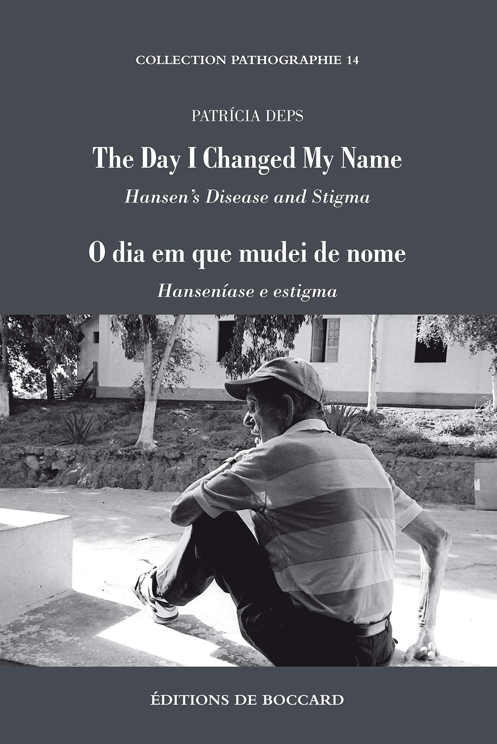 O dia em que mudei de nome. The Day I Changed My Name: hanseníase e estigma. Leprosy and Stigma Books