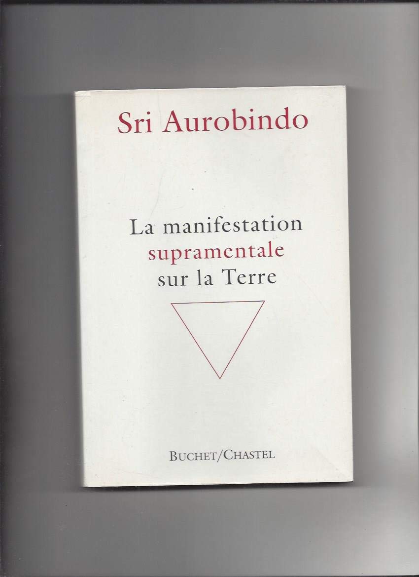 LA MANIFESTATION SUPRAMENTALE SUR LA TERRE Social Sciences