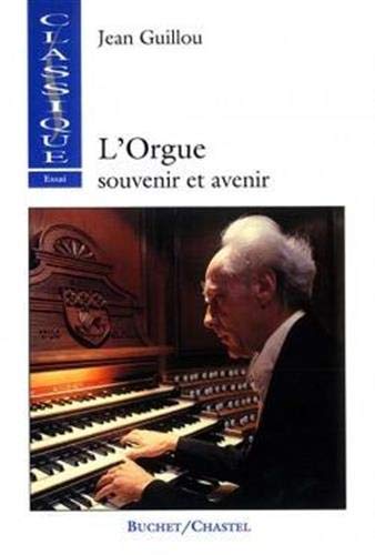 L'orgue: Souvenir et avenir Essays & Short Stories