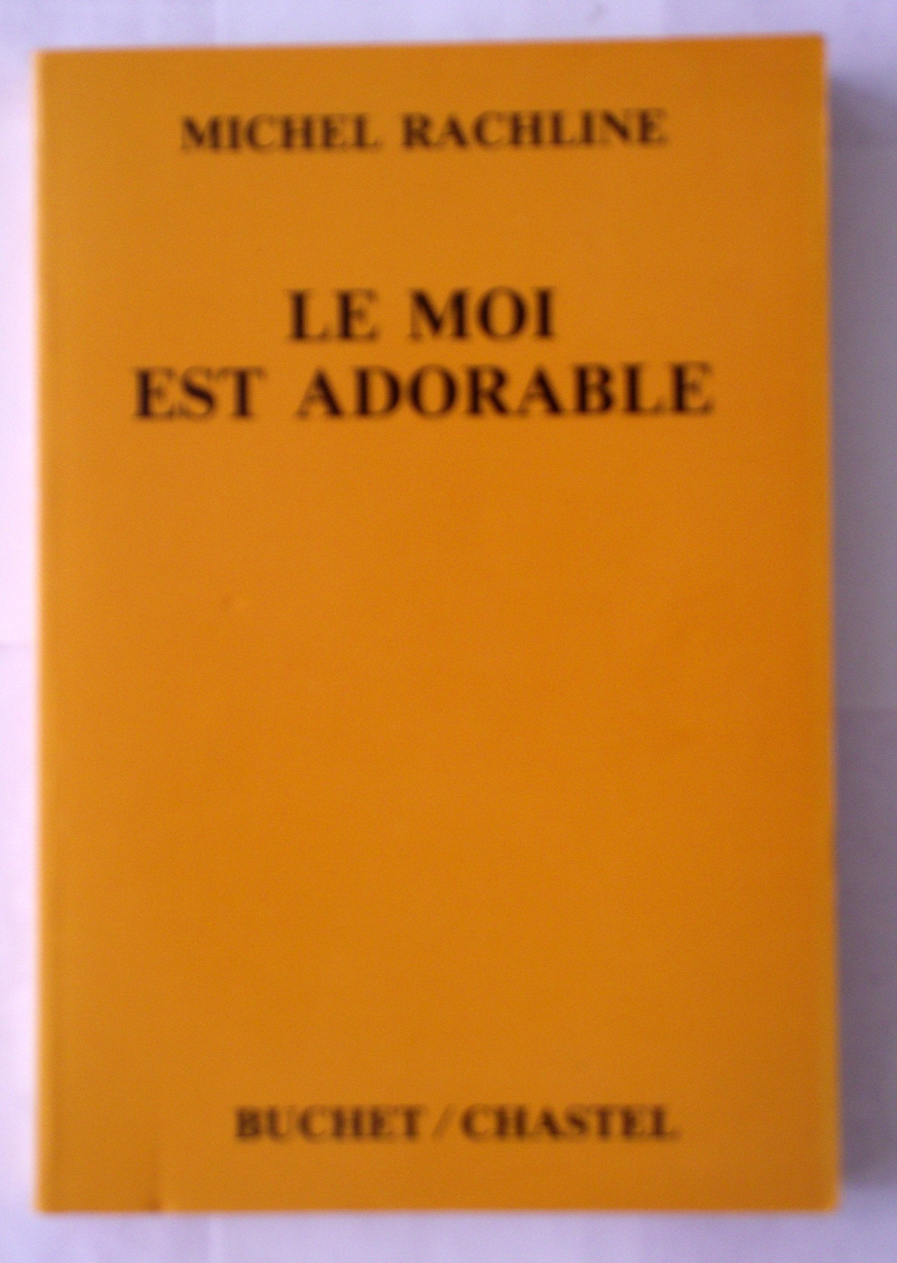 Le Moi est adorable : une psychanalyse heureuse Contemporary literature