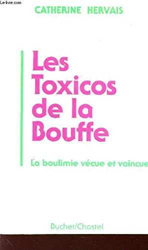 Les Toxicos de la bouffe: La boulimie vécue et vaincue Books