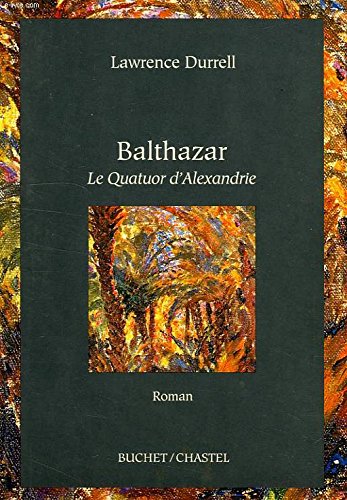 Balthazar. Le Quatuor d'Alexandrie Contemporary literature