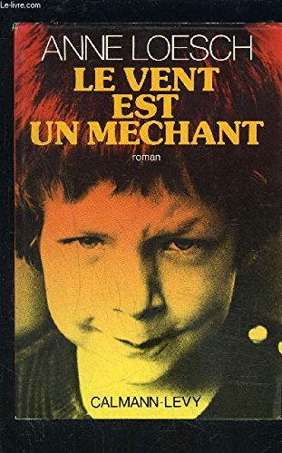 Le vent est un mechant / roman book