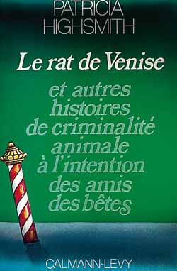 Le rat de Venise : et autres histoires de criminalité animale à l'intention des amis des bêtes International