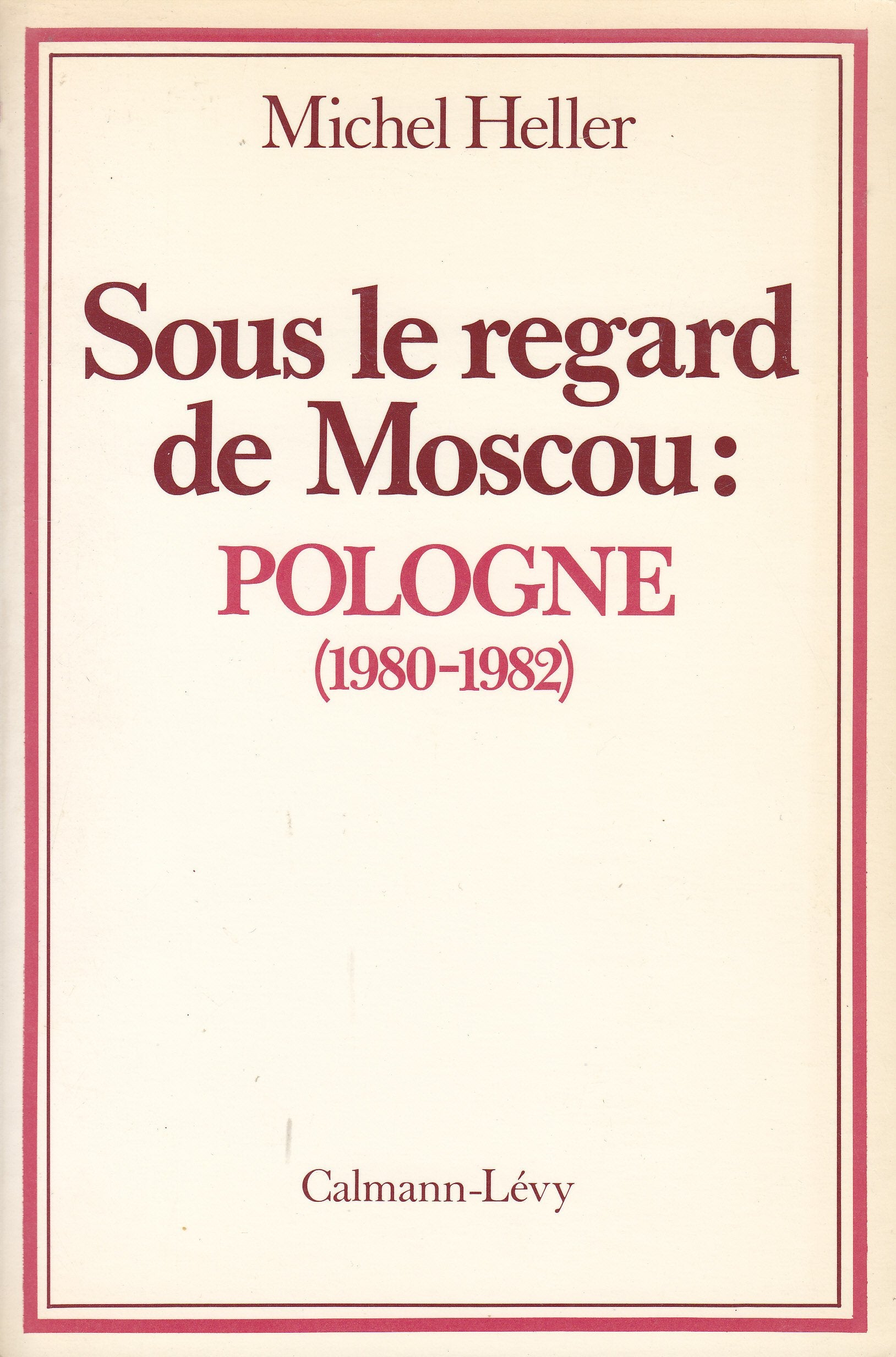 Sous le regard de Moscou : Pologne (1980-1982) book
