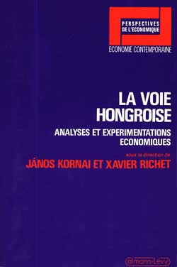 La Voie hongroise : analyses et expérimentations économiques Books