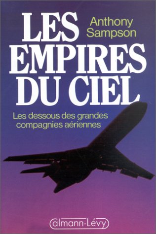 Les Empires du ciel: Les dessous des grandes compagnies aériennes Books