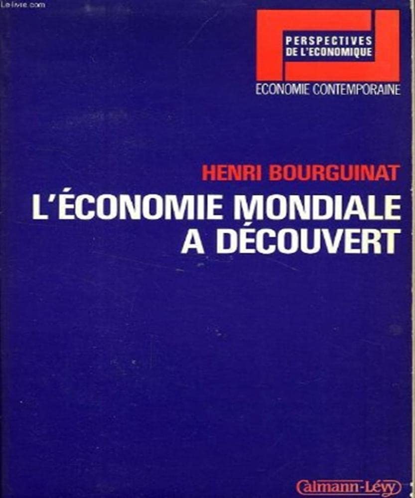 L'économie mondiale à découvert Books