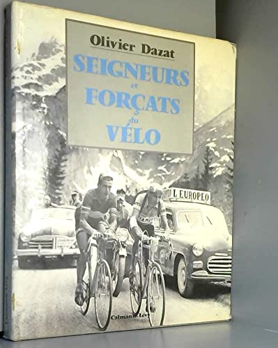 Seigneurs et forçats du vélo Leisure & Fun