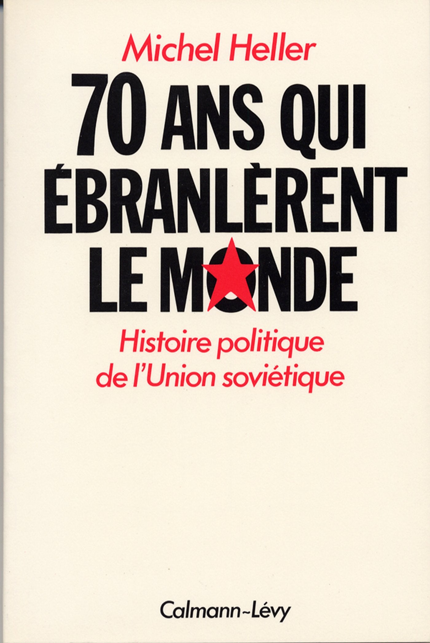70 Ans qui Ébranlèrent le Monde: histoire politique de l'Union soviétique Books