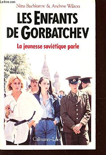 Les Enfants de Gorbatchev: La jeunesse soviétique parle Books