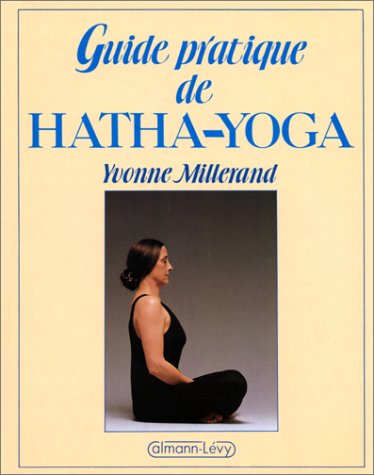 Guide pratique de hatha-yoga Books