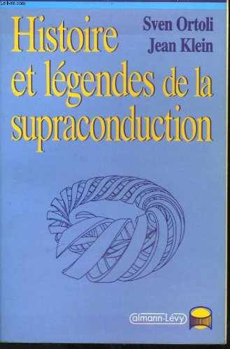 Histoire et légendes de la supraconduction Books