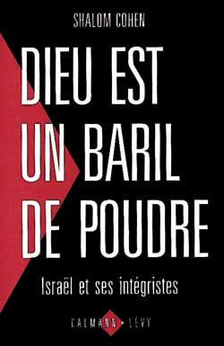 Dieu est un baril de poudre : Israël et ses intégristes Books