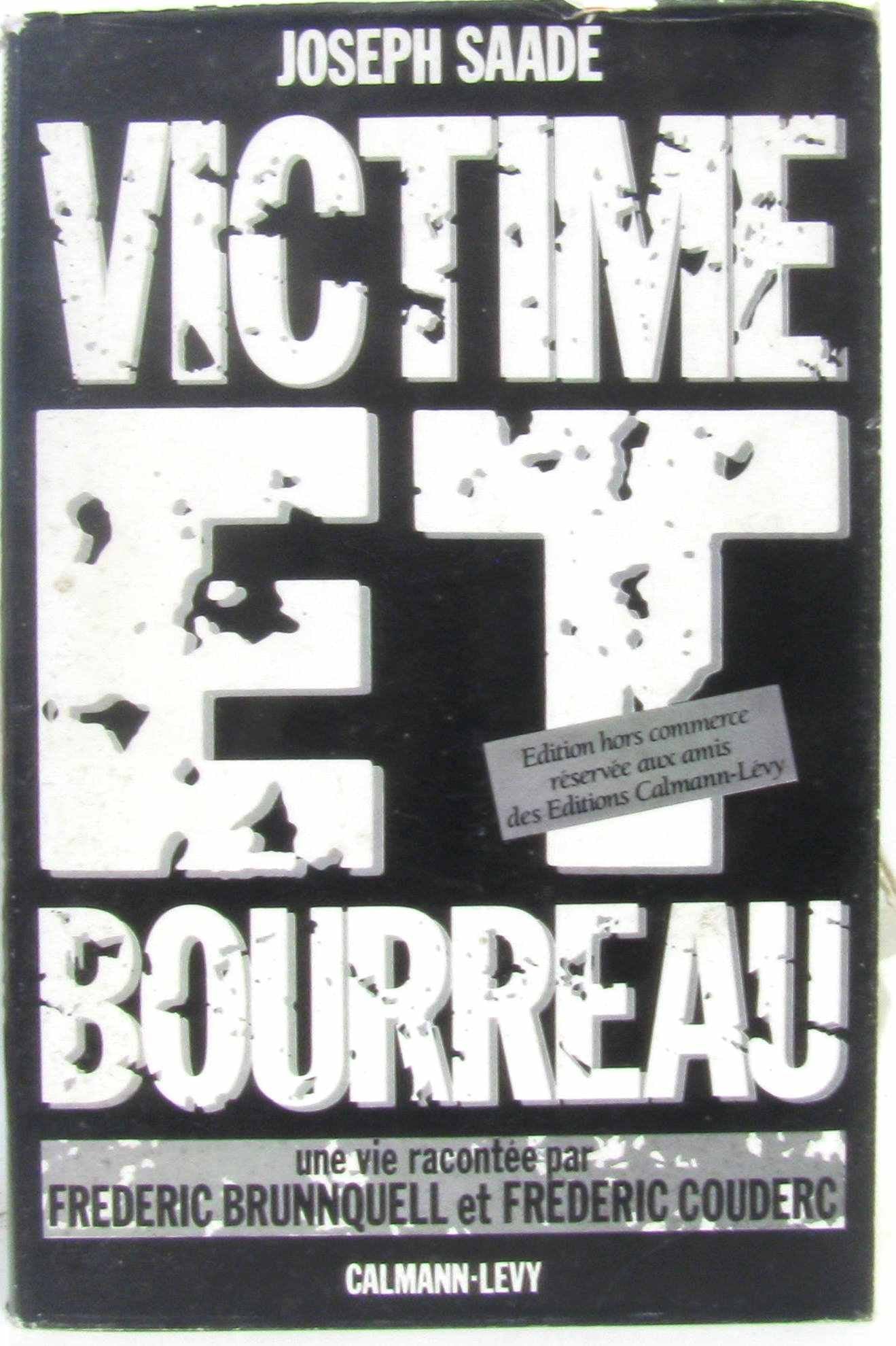 VICTIME ET BOURREAU: Une vie racontée par Fréderic Brunnquell et Frédéric Couderc Memories
