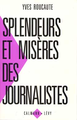 Splendeurs et misères des journalistes Essays & Short Stories