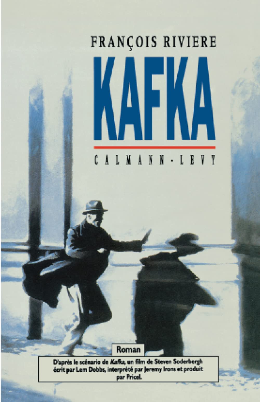 Kafka: D'après le scénario de Kafka, un film de Steven Soderbergh écrit par Lem Dobbs, interprété par Jerem Contemporary literature