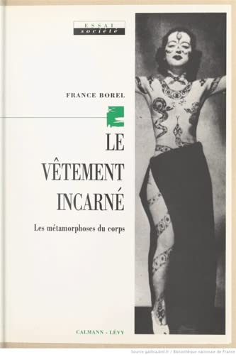 Le vêtement incarné - Les métamorphoses du corps. book