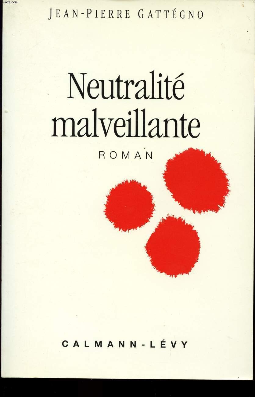 Neutralité malveillante Contemporary literature